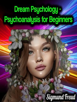 cover image of Dream Psychology--Psychoanalysis for Beginners--Sigmund Freud